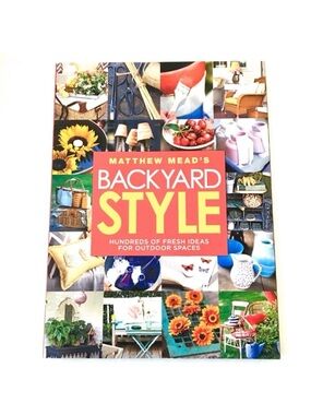 New Backyard Style Book-Fresh Ideas for Outdoor Spaces